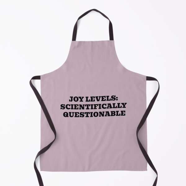 Item preview, JOY LEVELS: SCIENTIFICALLY QUESTIONABLE designed and sold by WakeNBake-Tees.