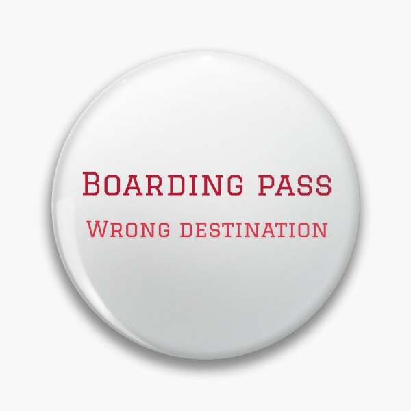 Item preview, Boarding pass, Wrong destination designed and sold by GlimmerAura.
