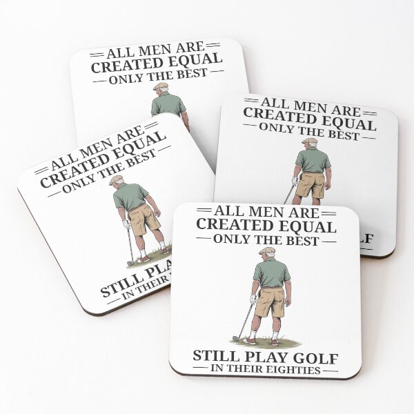 Item preview, All Men Are Created Equal Best Golf in Their 80s Black Text designed and sold by ProjectSingto.