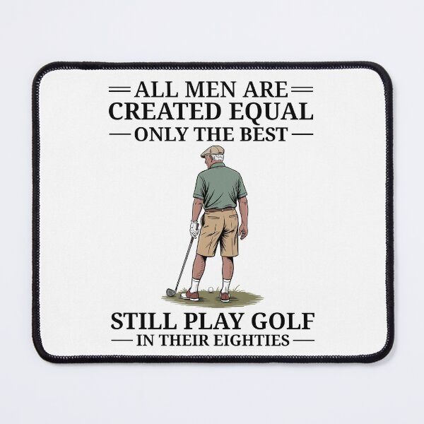 Item preview, All Men Are Created Equal Best Golf in Their 80s Black Text designed and sold by ProjectSingto.