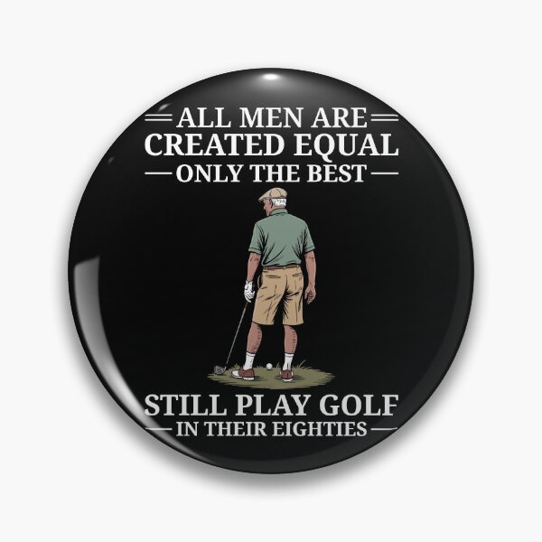 Item preview, All Men Are Created Equal Best Golf in Their 80s White Text designed and sold by ProjectSingto.