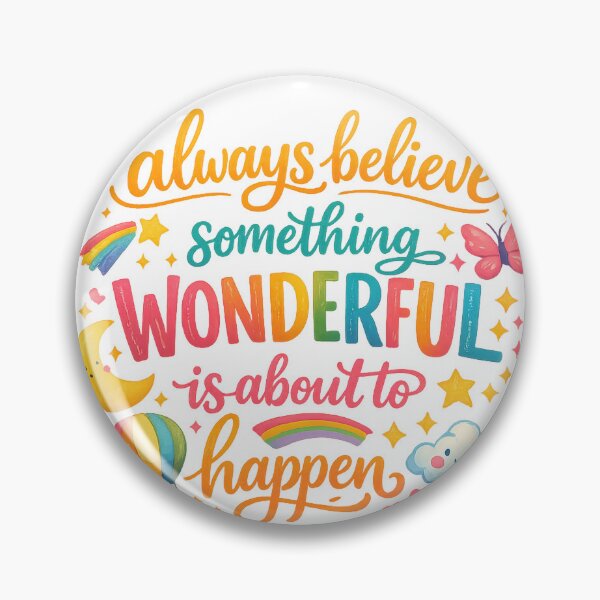 Item preview, Always believe that something wonderful is about to happen Sticker designed and sold by ArtByMouad.