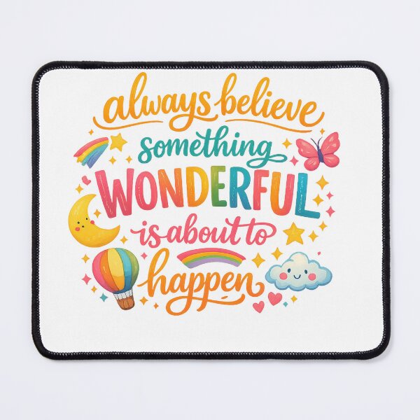Item preview, Always believe that something wonderful is about to happen Sticker designed and sold by ArtByMouad.