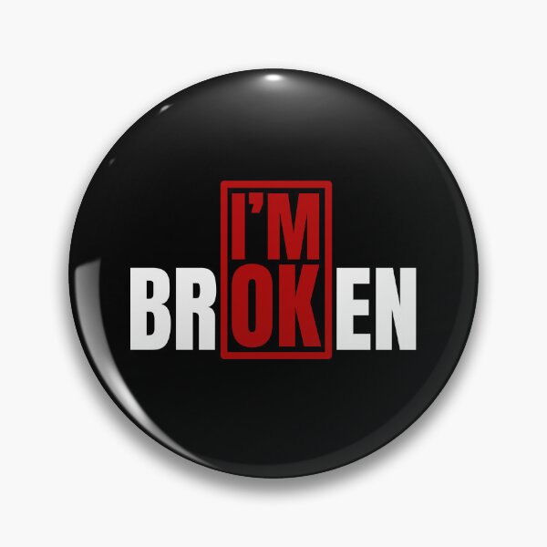 Item preview, I’m Broken But I’m OK Invisible Illness Mental Health designed and sold by Dondonmart.