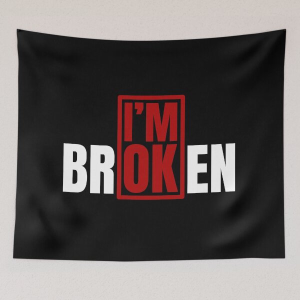 Item preview, I’m Broken But I’m OK Invisible Illness Mental Health designed and sold by Dondonmart.