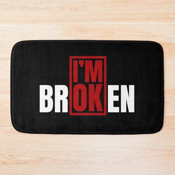 Item preview, I’m Broken But I’m OK Invisible Illness Mental Health designed and sold by Dondonmart.
