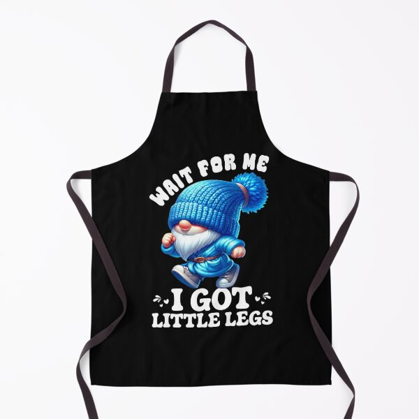 Item preview, Gnome Wait for Me I Got Little Legs Humor Funny Running Joke designed and sold by Crazy Cats T-shirts.