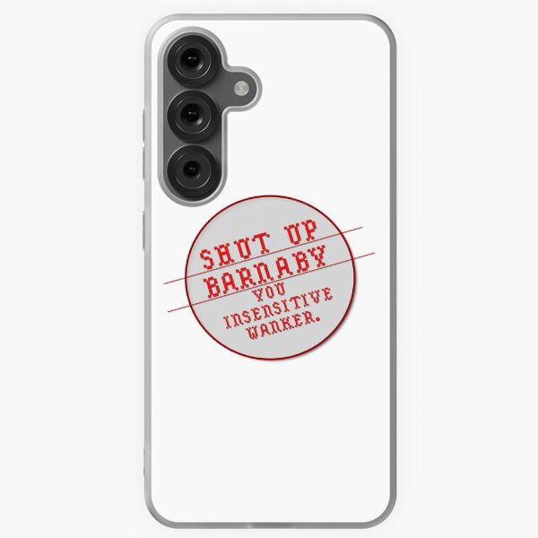 Item preview, Shut up, Barnaby, You  insensitive wanker. designed and sold by wolfcat.