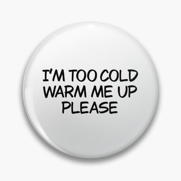 Item preview, I’m too cold, warm me up please designed and sold by Animals-by-JB.