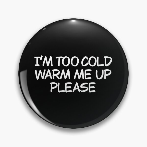 Item preview, I’m too cold, warm me up please designed and sold by Animals-by-JB.