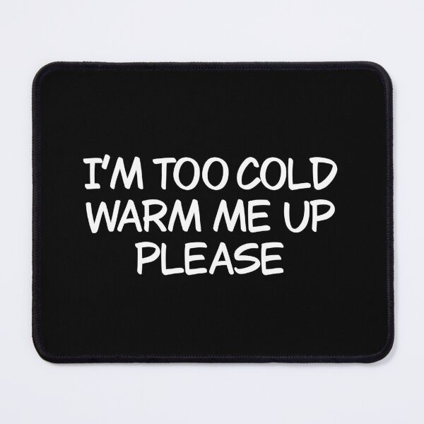 Item preview, I’m too cold, warm me up please designed and sold by Animals-by-JB.