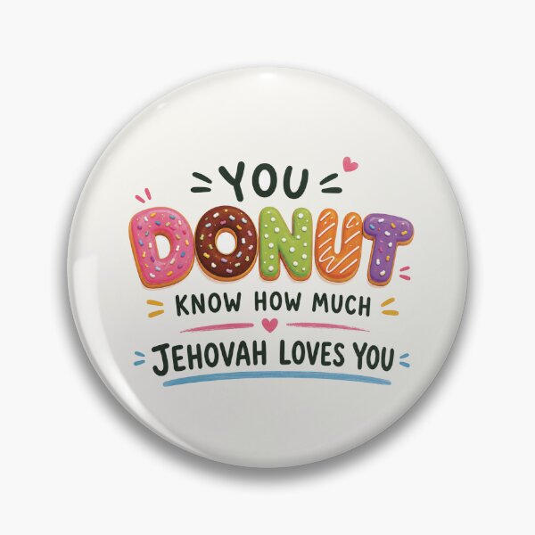 Item preview, You Donut Know How Much Jehovah Loves You designed and sold by N-STUDIOLAB.