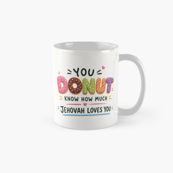 Item preview, You Donut Know How Much Jehovah Loves You designed and sold by N-STUDIOLAB.