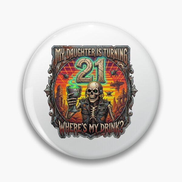 Item preview, My Daughter Is Turning 21 designed and sold by SignalStatic.