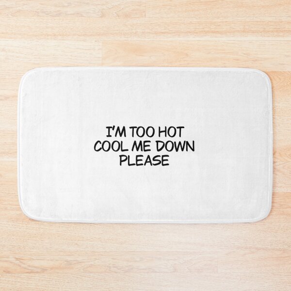 Item preview, I’m too hot, cool me down please designed and sold by Animals-by-JB.