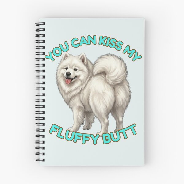 Item preview, You Can Kiss My Fluffy Butt Funny Samoyed Dog Meme designed and sold by DailyStruggleCo.
