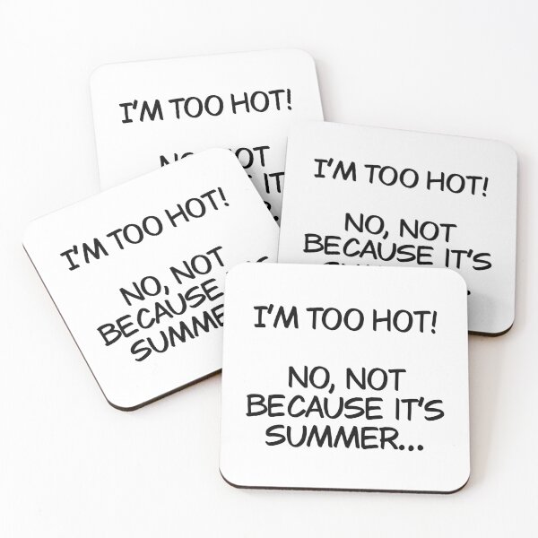 Item preview, I’m too hot and it’s not because it’s summer designed and sold by Animals-by-JB.