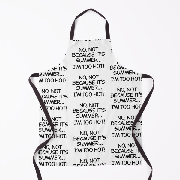 Item preview, I’m too hot and it’s not because it’s summer designed and sold by Animals-by-JB.