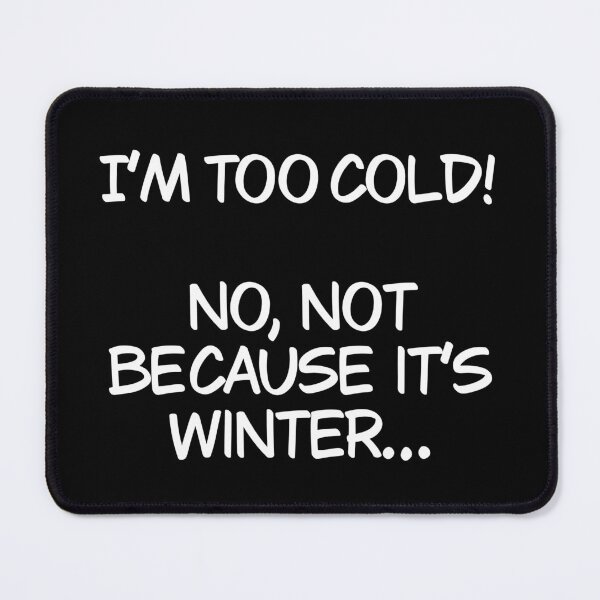 Item preview, I’m too cold and not because it’s winter designed and sold by Animals-by-JB.