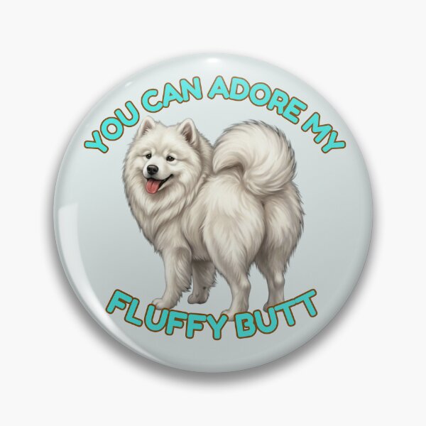 Item preview, You Can Adore My Fluffy Butt Funny Samoyed Dog Meme designed and sold by DailyStruggleCo.