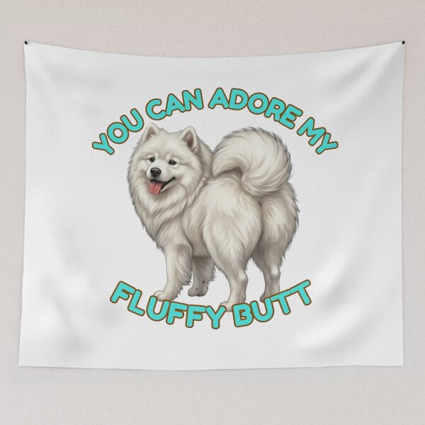 Item preview, You Can Adore My Fluffy Butt Funny Samoyed Dog Meme designed and sold by DailyStruggleCo.