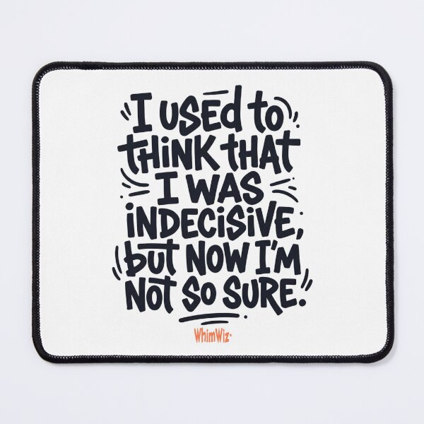 Item preview, Indecisive - WhimWiz Funny & Quirky Gift Ideas designed and sold by WhimWiz.
