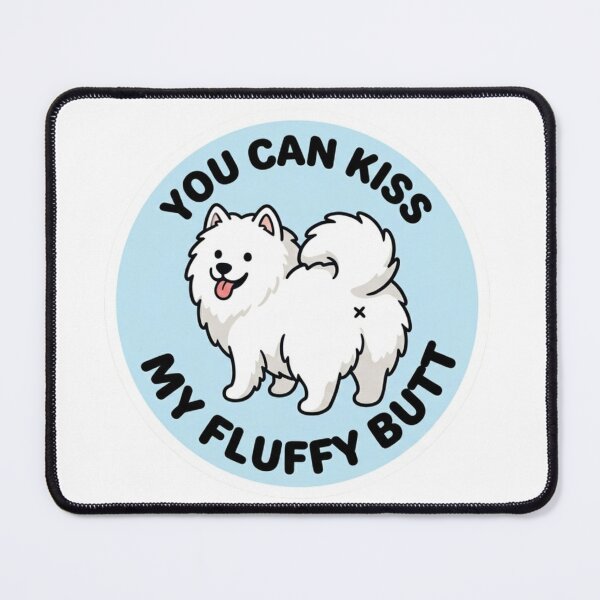 Item preview, You Can Kiss My Fluffy Butt Doodle Samoyed Dog Meme designed and sold by DailyStruggleCo.