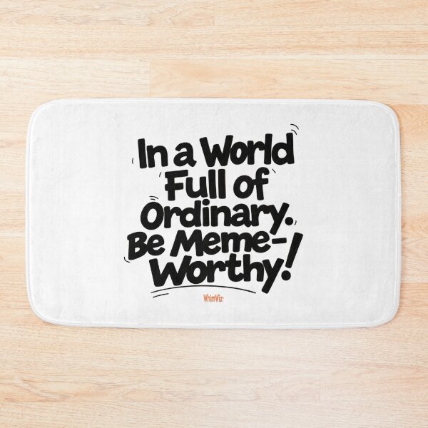 Item preview, Be Meme Worthy - WhimWiz Funny & Quirky Gift Ideas designed and sold by WhimWiz.