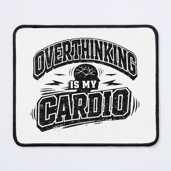 Item preview, Overthinking Is My Cardio  designed and sold by Obinne.