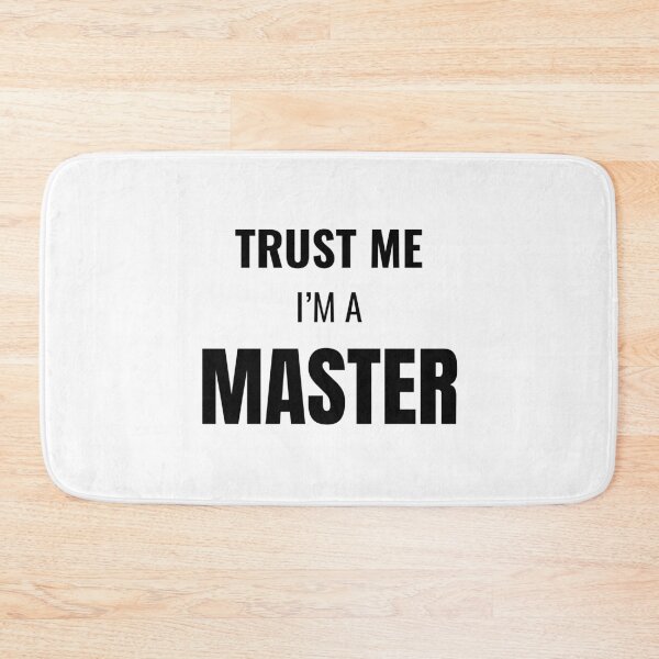 Item preview, Trust Me I'm a Master (Black) designed and sold by ShipCrewNation.