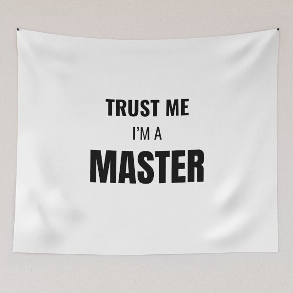 Item preview, Trust Me I'm a Master (Black) designed and sold by ShipCrewNation.