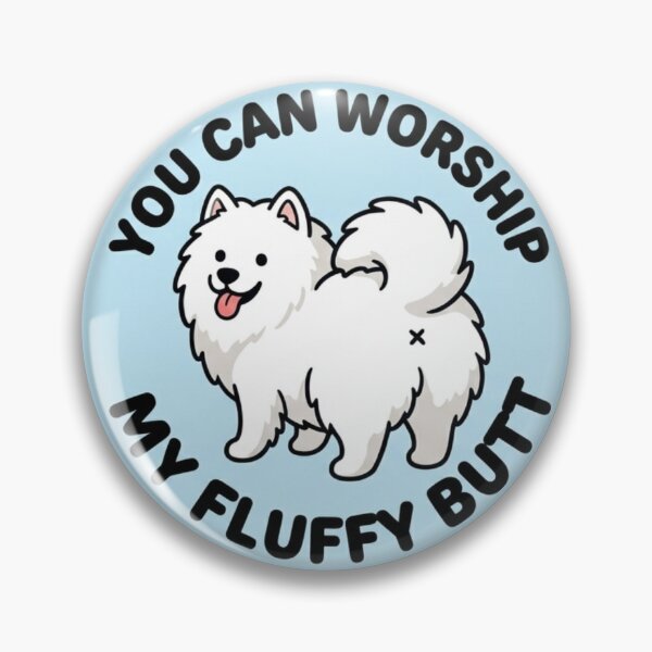 Item preview, You Can Worship My Fluffy Butt Doodle Samoyed Dog Meme designed and sold by DailyStruggleCo.