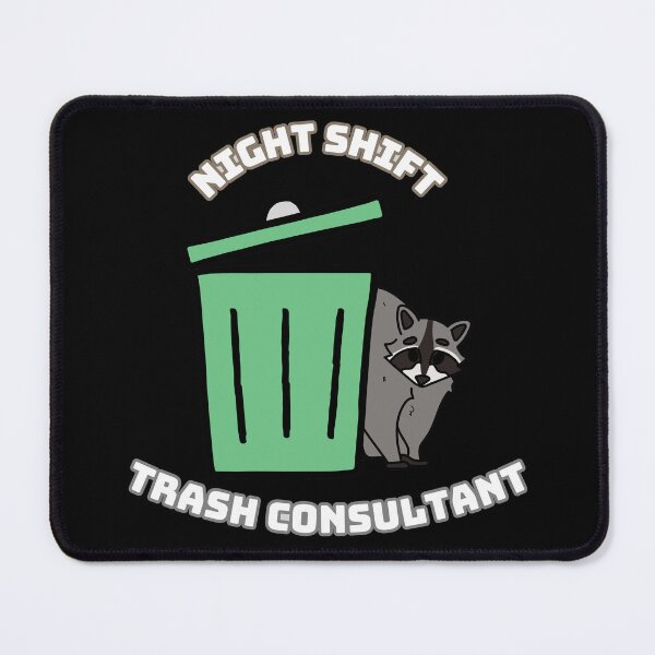 Item preview, Night Shift Trash Consultant Funny Raccoon designed and sold by SoftAuraStudi0.