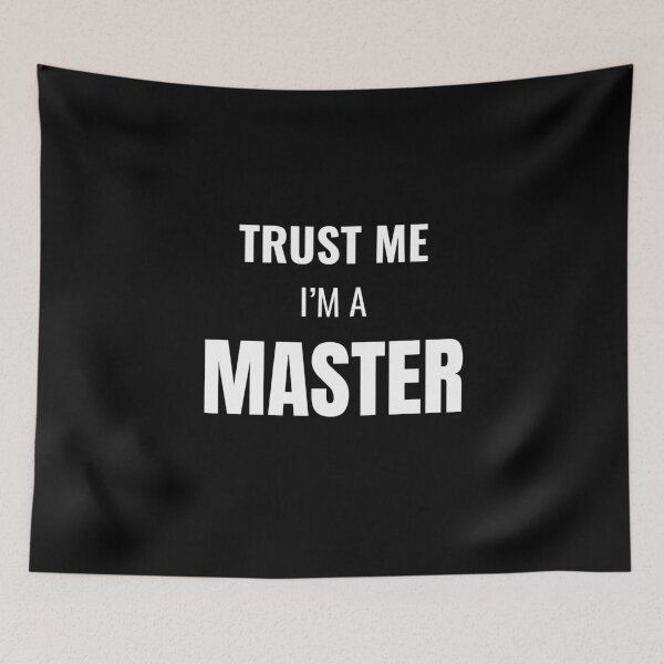 Item preview, Trust Me I'm a Master (White) designed and sold by ShipCrewNation.