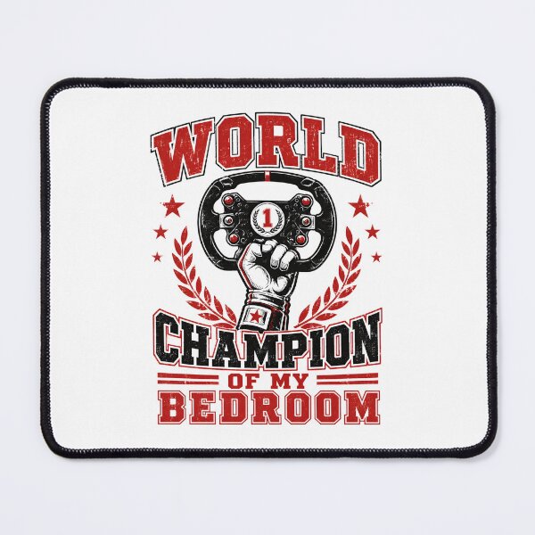 Item preview, World Champion Of My Bedroom Funny Sim Racing Gamer Art designed and sold by Fenay Designs.