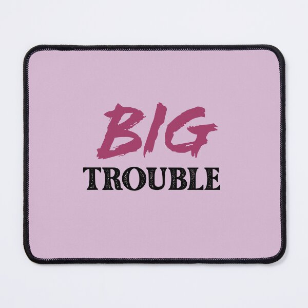 Item preview, Big Trouble designed and sold by QukiDesign.