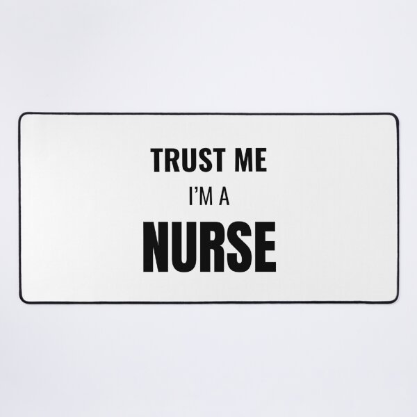 Item preview, Trust Me I'm a Nurse (Black) designed and sold by ShipCrewNation.