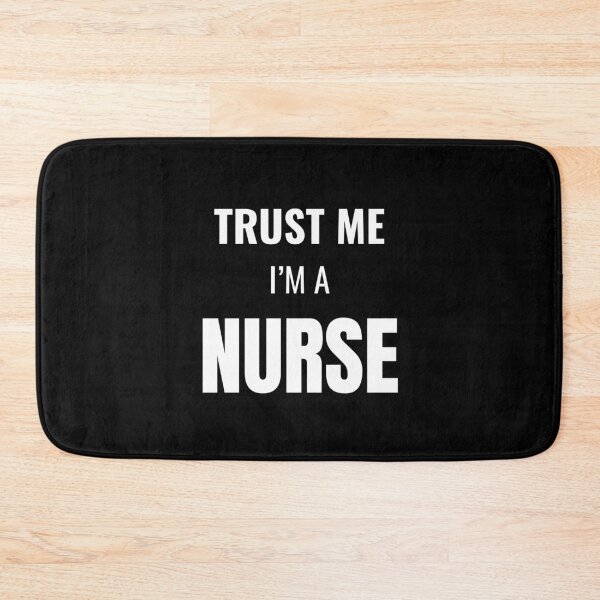Item preview, Trust Me I'm a Nurse (White) designed and sold by ShipCrewNation.