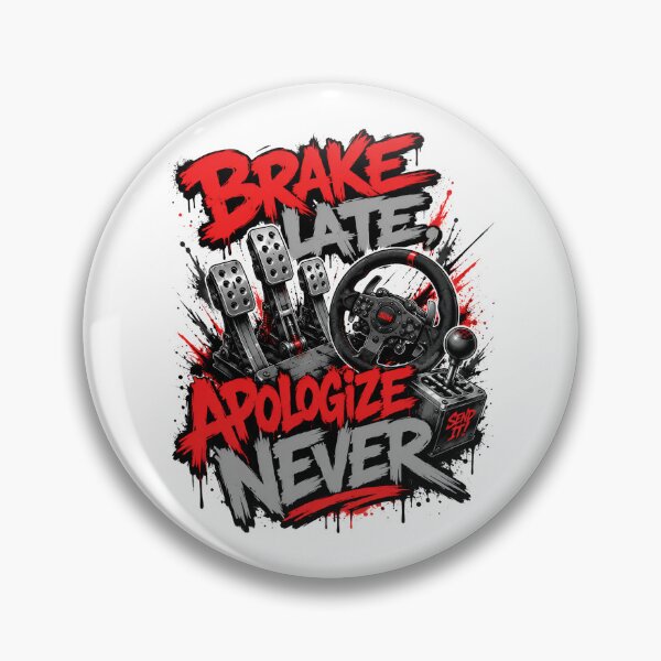 Item preview, Brake Late Apologize Never Aggressive Sim Racing Paint Splatter designed and sold by Fenay Designs.
