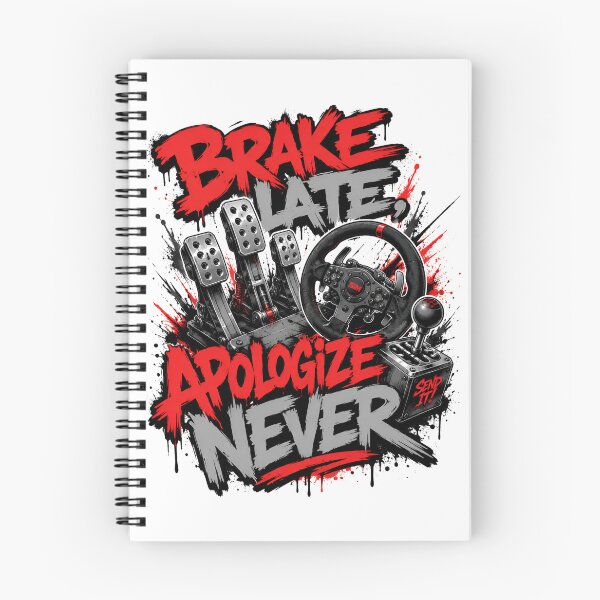 Item preview, Brake Late Apologize Never Aggressive Sim Racing Paint Splatter designed and sold by Fenay Designs.
