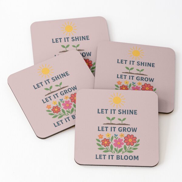 Item preview, Let it Shine Let it Grow Let it Bloom – flower design designed and sold by IsyLaneDesign.