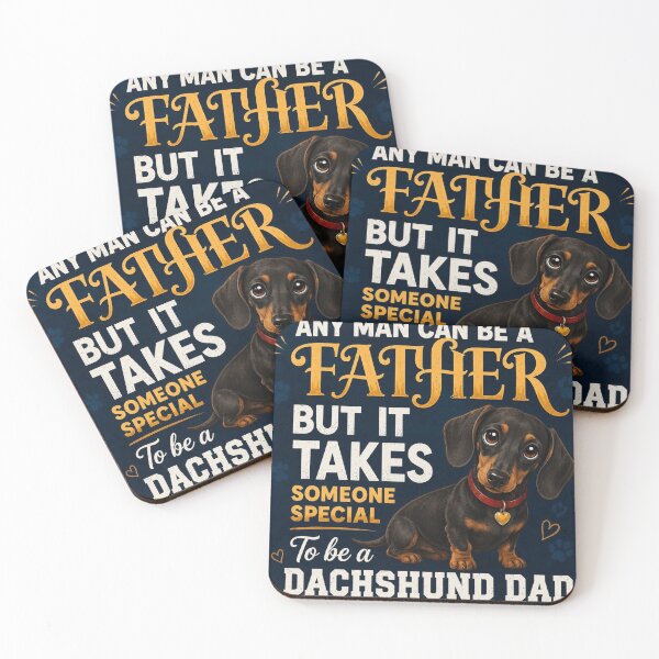Item preview, Any man can be a father  it it takes someone special to be a dachshund dad  designed and sold by Stephen Chambers.