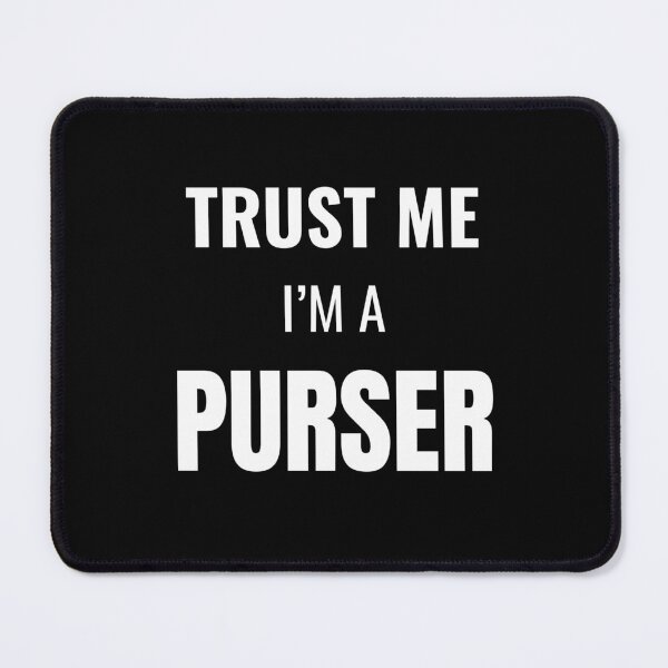 Item preview, Trust Me I'm a Purser (White) designed and sold by ShipCrewNation.