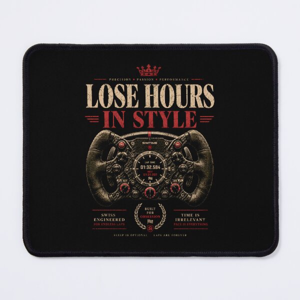 Item preview, Lose Hours In Style Formula Steering Wheel Sim Racing Graphic designed and sold by Fenay Designs.