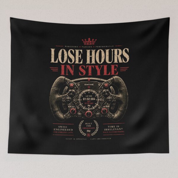 Item preview, Lose Hours In Style Formula Steering Wheel Sim Racing Graphic designed and sold by Fenay Designs.