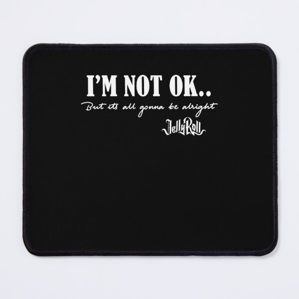 Item preview, I’m Not OK But It’s All Gonna Be Alright designed and sold by jinajinawoodood.