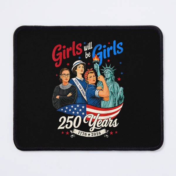 Item preview, Girl Will Be Girls 250 Years America 1776 2026 4th of July USA designed and sold by jinajinawoodood.