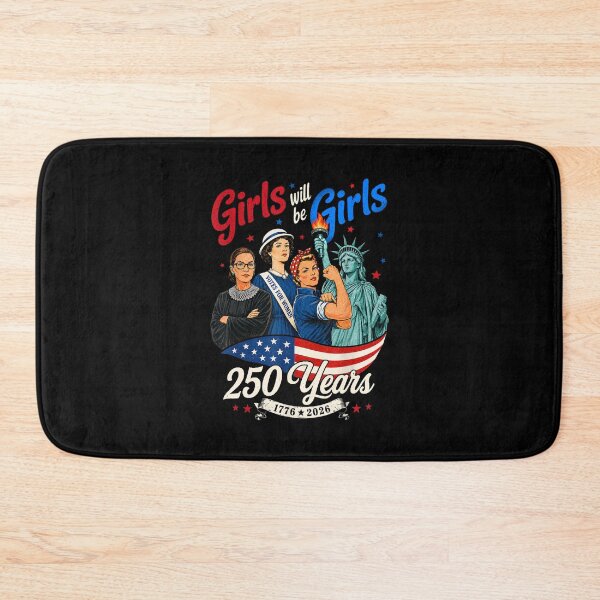 Item preview, Girl Will Be Girls 250 Years America 1776 2026 4th of July USA designed and sold by jinajinawoodood.