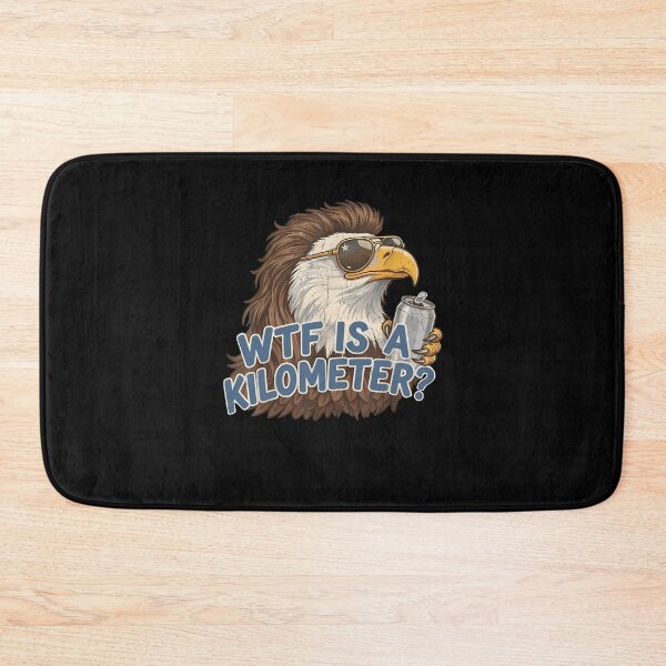 Item preview, WTF Is A Kilometer Funny American Eagle Meme designed and sold by jinajinawoodood.