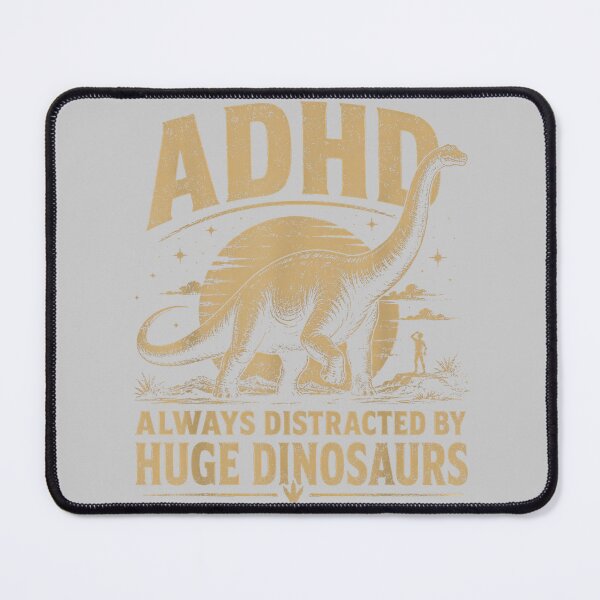 Item preview, ADHD Dinosaur Design Always Distracted By Huge Dinosaurs designed and sold by mjohnson9.
